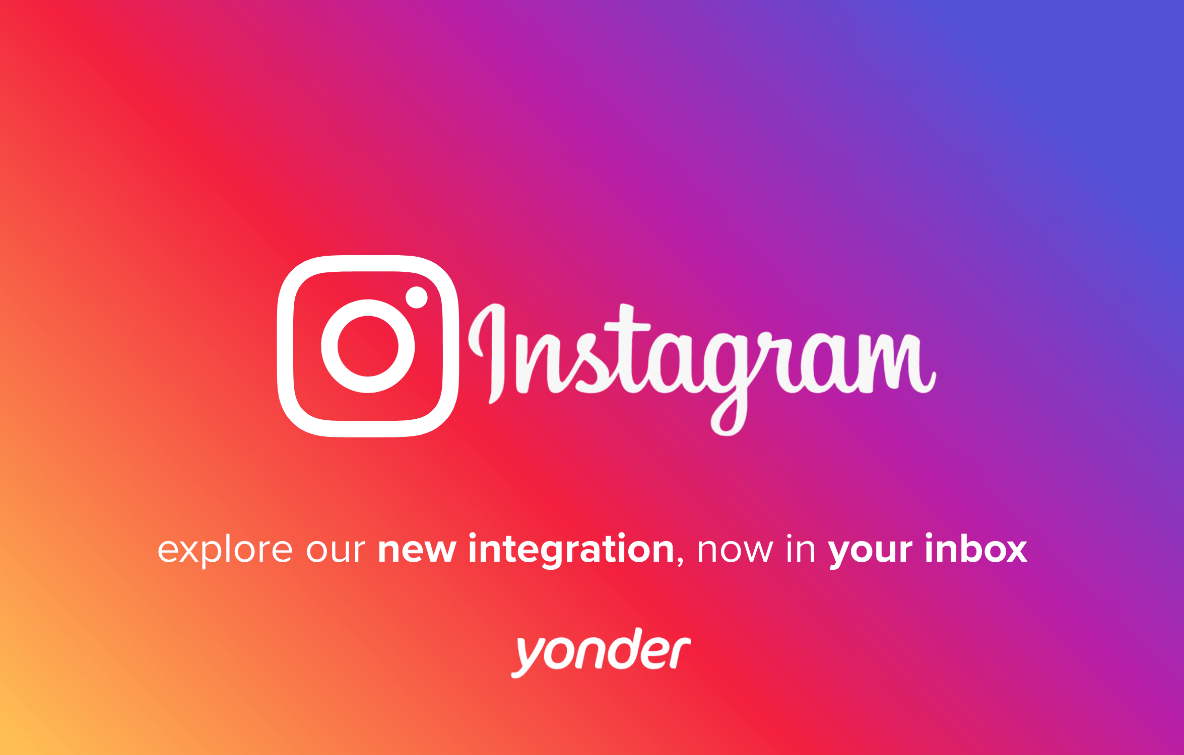 Yonder Instagram integration is live!